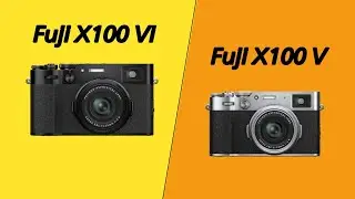 Fujifilm X100 VI Vs Fujifilm X100V | Leaks Confirmed
