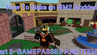 How to Make an MM2 Modded | Part 2 - Gamepasses and Items |