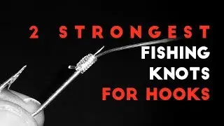 how to tie fishing hook knots l 2 strongest fishing hook knots