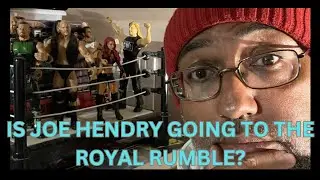 WILL JOE HENDRY BE IN THE ROYAL RUMBLE?