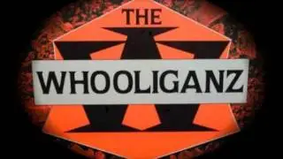 The Whooliganz - It's The Whoolies