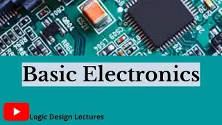 Basic Electronics /What is electronics/ Definition/Applications/logic design lectures - D K Prabitha