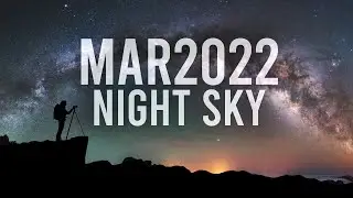 What's in the Night Sky March 2022 