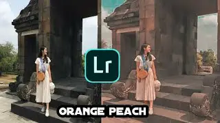 Tutorial edit foto ala selebgram | orange peach lightroom.