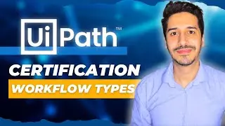 UiPath Advanced Certification | State Machine, Flowchart and Sequence in UiPath |  UiPath RPA