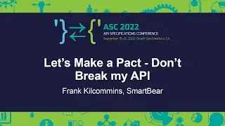 Let's Make a Pact - Don't Break my API - Frank Kilcommins, SmartBear