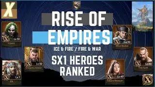 SX1 Heroes Ranked - Rise Of Empires Ice & Fire