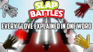 Every Glove Explained With 1 Word | Roblox Slap Battles