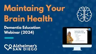 Maintaining Your Brain Health - Education Class with Alzheimer's San Diego (2024)