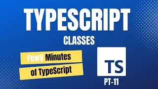 FewV minutes of TypeScript Classes.