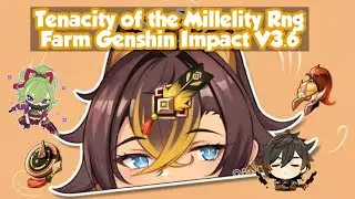 [Sample] Tenacity of the Millelith Rng Farm Genshin Impact V3.6