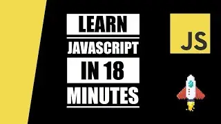 Learn JavaScript in 18 Minutes - Web Development Introduction