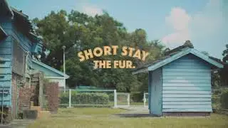 The Fur - Short Stay