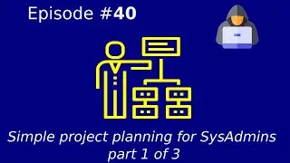 How to simple project planning for SysAdmins (part 1/3)