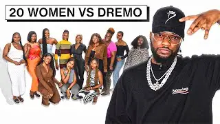 20 WOMEN VS 1 ARTIST: DREMO!