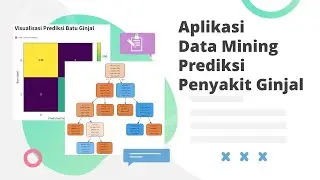 Tutorial Python | Aplikasi Data Mining Prediksi Penyakit Ginjal Part 2 | Streamlit App