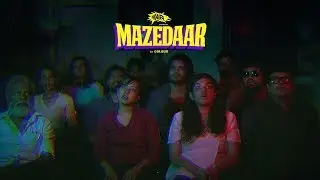 Daira -  Mazedaar (Official Music Video)