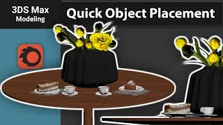 Quickly Place Objects on Surfaces in 3ds Max | Select and Place Tool Tutorial