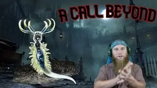 Where And How To Get A Call Beyond Bloodborne Guide