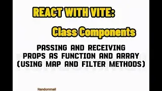 #5 React. class components. passing props as functions, and arrays(filter and map methods)