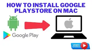 How to Install Google Play Store App on Mac (Step by Step Tutorial)