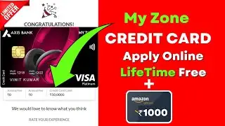 How to Apply Axis Bank My Zone Credit Card | Lifetime Free | Axis Bank My zone Credit Card Benefits