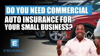 Do You Need Commercial Auto Insurance For Your Small Business?