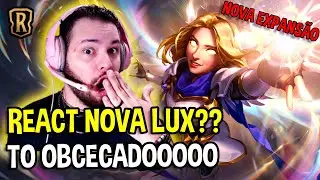REACT NOVA VERSÃO 2.0 DA LUX E NOVA MECÂNICA TURBINAR | LEGENDS OF RUNETERRA