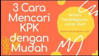 3 Cara Mencari KPK (Kelipatan Persekutuan Terkecil) | Matematika Kelas 4 SD