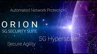 Secure What Matters with the Orion 5G Security Suite