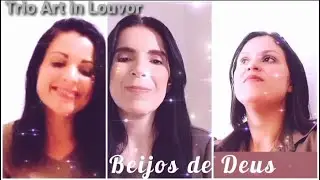 Beijos de Deus | Trio Art In Louvor