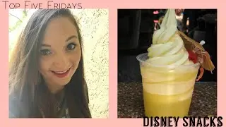 Top Five Fridays | Disney Snacks!