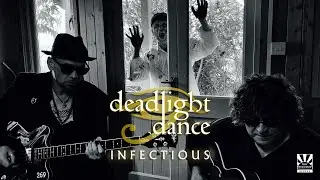 Infectious (official video) - Deadlight Dance