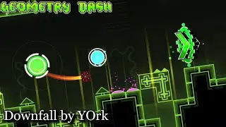 Downfall by YOrk (H.D) | Geometry Dash