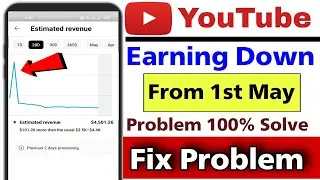 youtube earning down problem | youtube channel earning down in yt studio from 1may problem solution