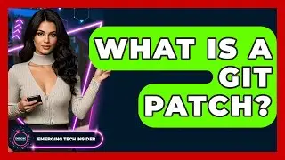 What Is A Git Patch? - Emerging Tech Insider