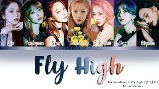Dreamcatcher 'Fly High' (날아올라) Ballad ver. [Color Coded Lyrics]