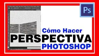 Dar PERSPECTIVA en PHOTOSHOP a imagen o foto. Herramientas transformar, crear PERSPECTIVA y SESGAR.