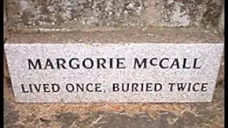 The Legend of Margorie McCall    Lived Once , Buried Twice