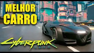 CYBERPUNK 2077 - O MELHOR CARRO e DE GRAÇA! NÃO DEIXE PASSAR!