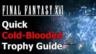 Final Fantasy XVI Cold Blooded Trophy Guide - Defeat 3 or More Frozen Enemies - Final Fantasy 16