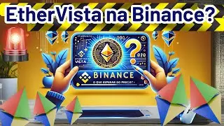 Ethervista Listada na Binance Alpha 🚀 | Expectativas para Novidades e Preços em 2025!