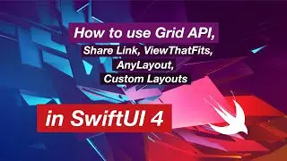 How to use Grid API, Share Link, ViewThatFits and AnyLayout in Swift UI 4