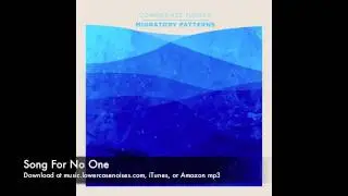 Lowercase Noises - Song For No One