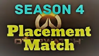 Overwatch Season 4 Placement Match #1 - Sir Fitzhugh