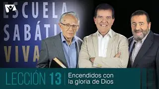 Escuela Sabática Viva 📖 Lección 13 | Encendidos con la gloria de Dios [2° trimestre 2023]