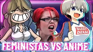 🤣FEMINISTAS VS. UZAKI CHAN🤷‍♀️