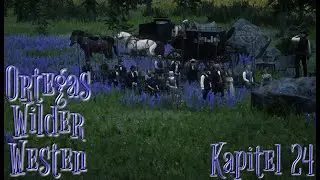 Ortegas wilder Westen   Kapitel 24 [DWW-RP]