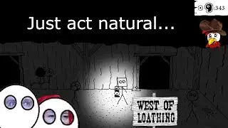 West of Loathing! (part 8)