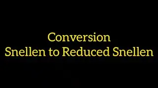 Conversion of Snellen visual acuity into Reduced snellen acuity
